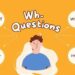 Bài tập câu hỏi WH question có đáp án chi tiết 6 Bài tập câu hỏi WH question có đáp án chi tiết