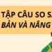 Thành thạo ngữ pháp với bài tập câu so sánh trong tiếng Anh