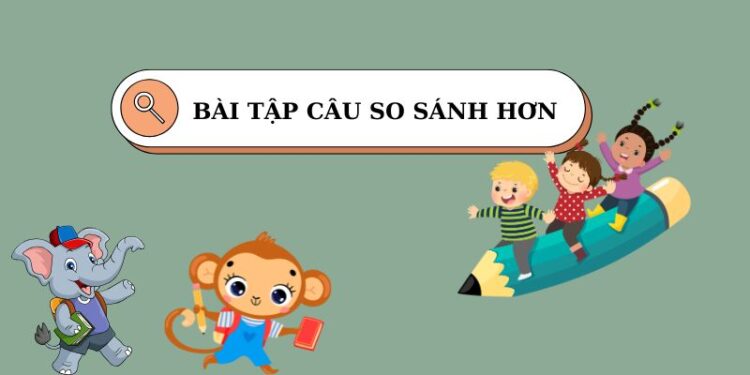 Chinh phục ngữ pháp với bài tập câu so sánh hơn trong tiếng Anh