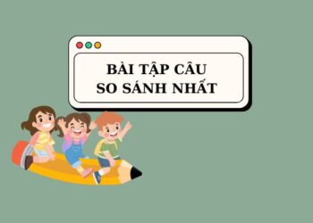 Chinh phục bài tập câu so sánh nhất trong tiếng Anh