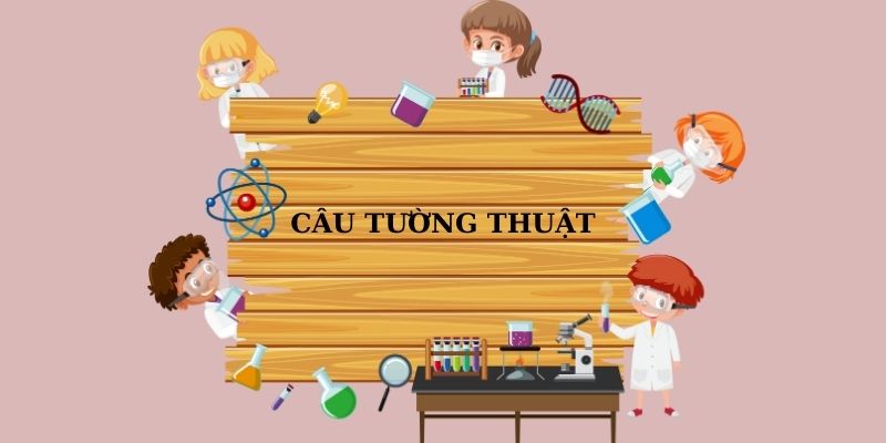 Cách chuyển đổi câu trực tiếp sang câu tường thuật