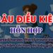 Câu điều kiện hỗn hợp và vai trò trong tiếng Anh 8 Câu điều kiện hỗn hợp và vai trò trong tiếng Anh