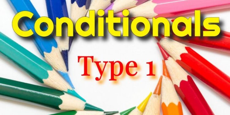 Câu điều kiện loại 1 và cách sử dụng trong giao tiếp
