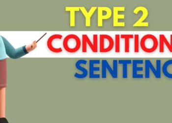Khám phá câu điều kiện loại 2: Bí quyết giao tiếp tự nhiên và tinh tế