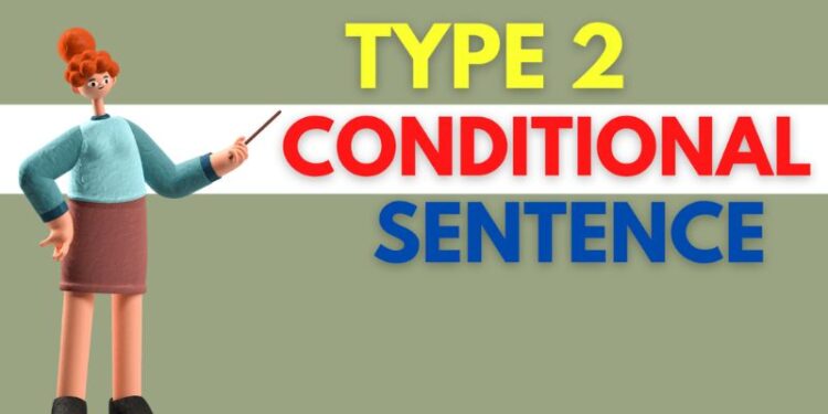 Khám phá câu điều kiện loại 2: Bí quyết giao tiếp tự nhiên và tinh tế
