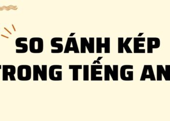 Khám phá câu so sánh kép trong tiếng Anh: Bí kíp diễn đạt phong phú
