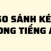 Khám phá câu so sánh kép trong tiếng Anh: Bí kíp diễn đạt phong phú