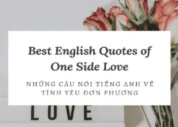 Những câu nói tiếng Anh hay về yêu đơn phương đầy cảm xúc