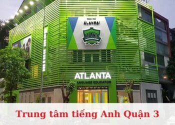 Top  Trung tâm tiếng Anh quận 3 –  Lựa Chọn Hàng Đầu Cho Học Viên