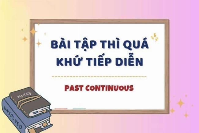 Luyện kỹ năng viết câu với thì quá khứ tiếp diễn cho học sinh lớp 7