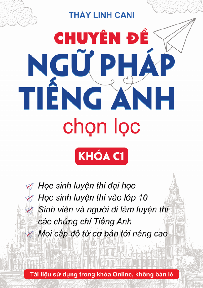 Các chuyên đề ngữ pháp tiếng Anh nâng cao: Đảo ngữ, Mệnh đề quan hệ và Câu điều kiện