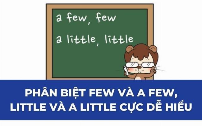Few và A Few đi với danh từ đếm được số nhiều để chỉ số lượng ít, phân biệt sắc thái tiêu cực và tích cực
