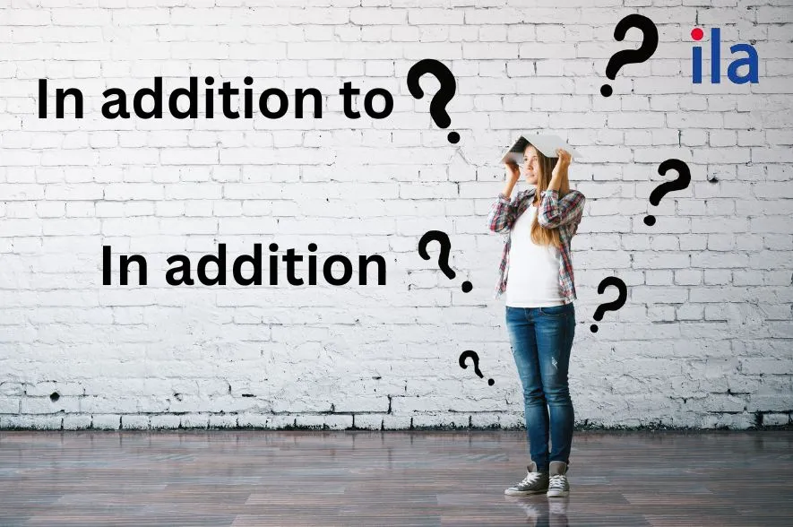 Phân biệt cấu trúc in addition to và in addition
