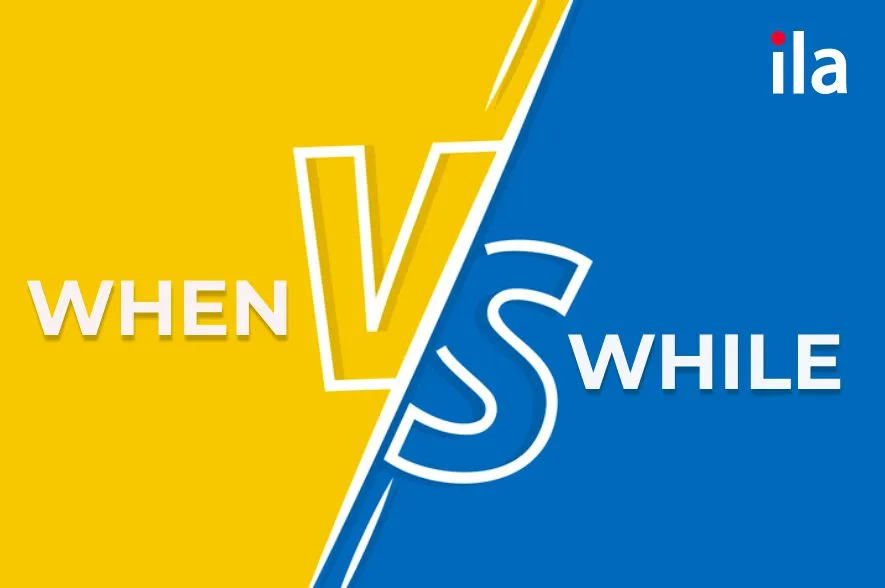 So sánh cách dùng When và While
