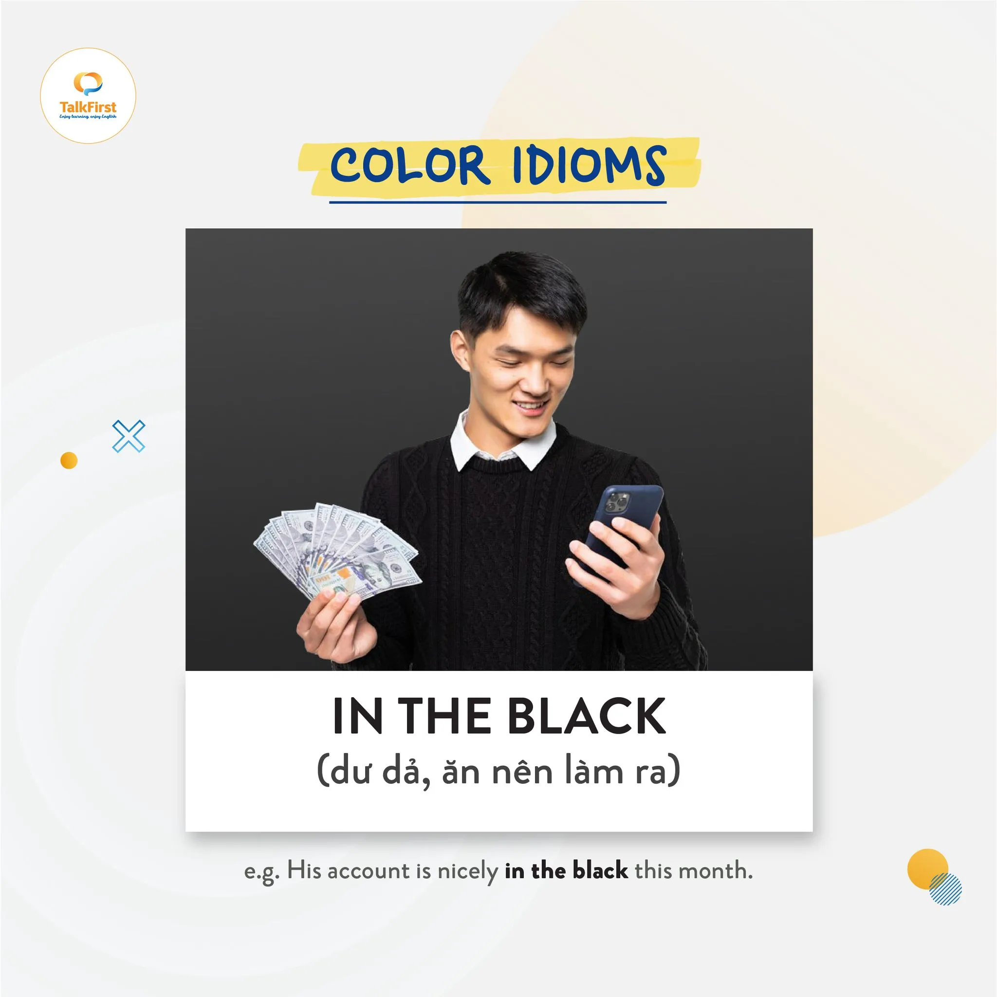 Thành ngữ In the black - Chỉ trạng thái tài chính dư dả