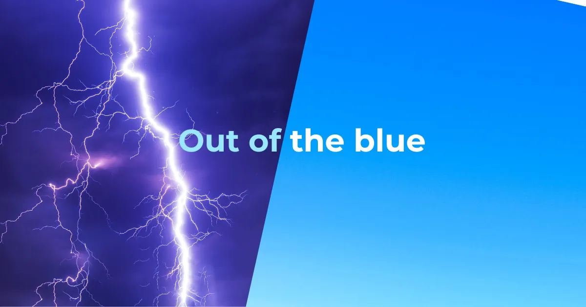 Out of the blue là gì? Nguồn gốc và cách dùng chuẩn xác nhất