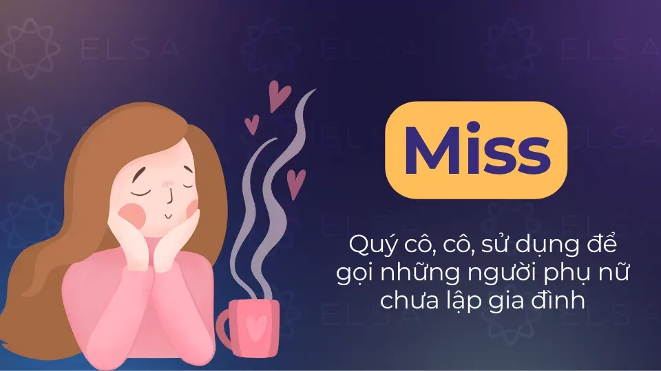 Miss là quý cô dùng cho phụ nữ chưa lập gia đình