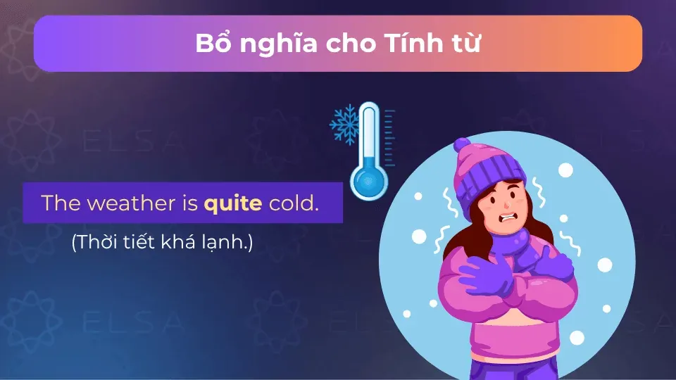 Câu ví dụ trạng từ bổ nghĩa cho tính từ