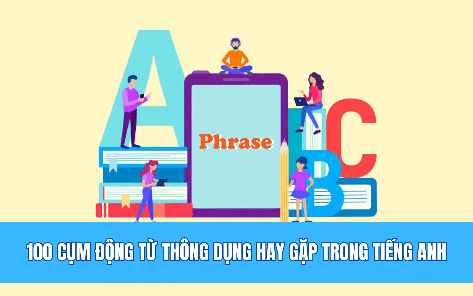 Học cụm động từ tiếng Anh hiệu quả