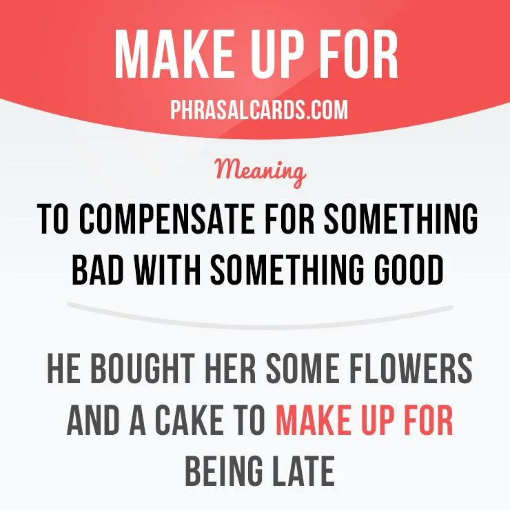 Trích dẫn tiếng Anh minh họa ý nghĩa của cụm từ Make up for
