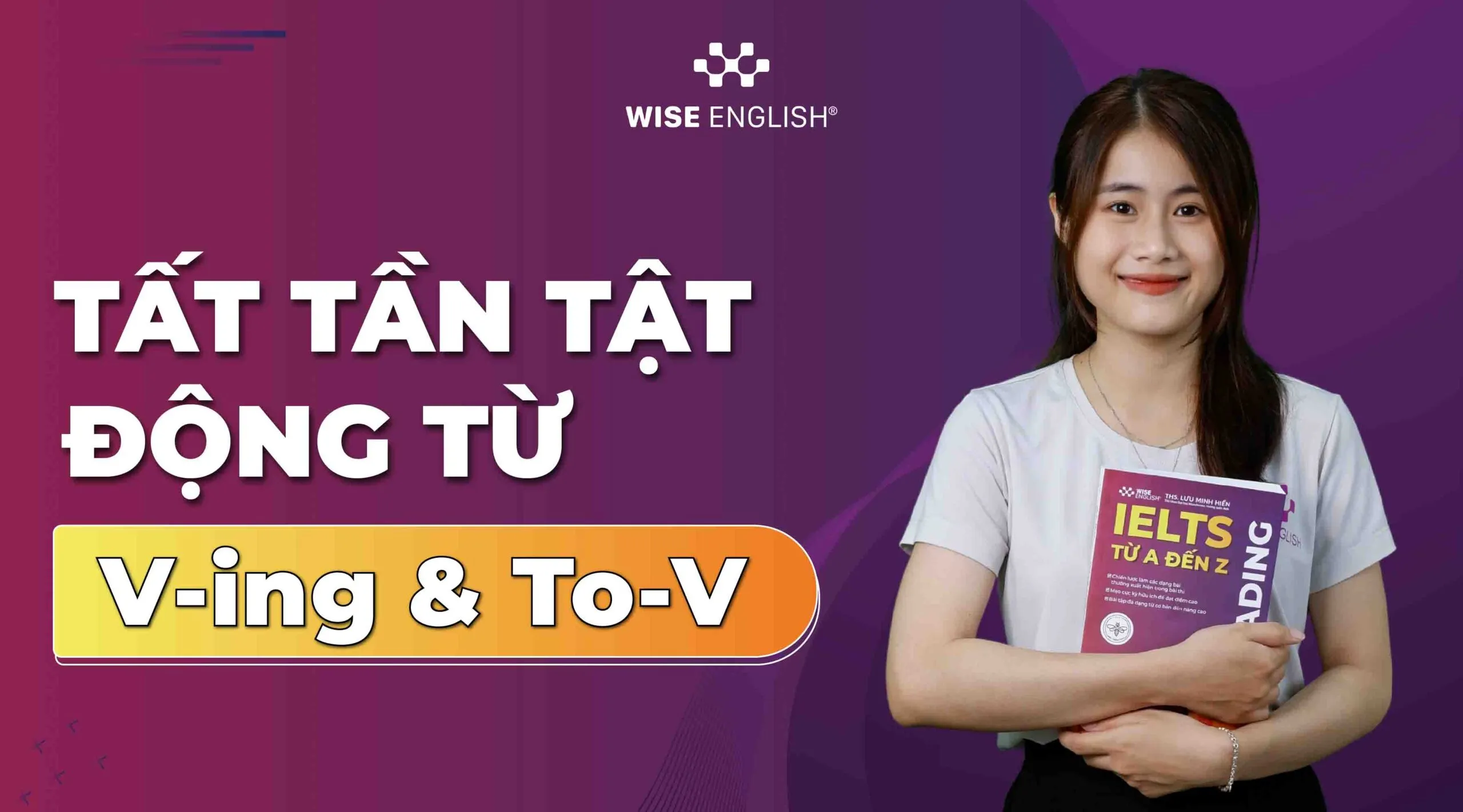 Tất Tần Tật Về Động Từ V-ing Và To-V: Cách Dùng, Phân Biệt Và Bài Tập Chi Tiết 18 Tất Tần Tật Về Động Từ V-ing Và To-V: Cách Dùng, Phân Biệt Và Bài Tập Chi Tiết