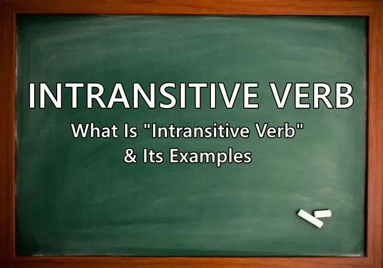 Minh họa khái niệm Intransitive Verb không cần tân ngữ