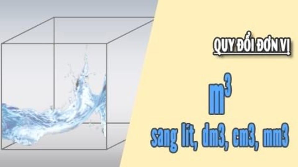 Đôi nét về đơn vị đo thể tích trong vật lý