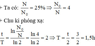 Số hạt nhân còn lại sau 3 giờ phóng xạ bằng 25% số hạt nhân ban đầu.