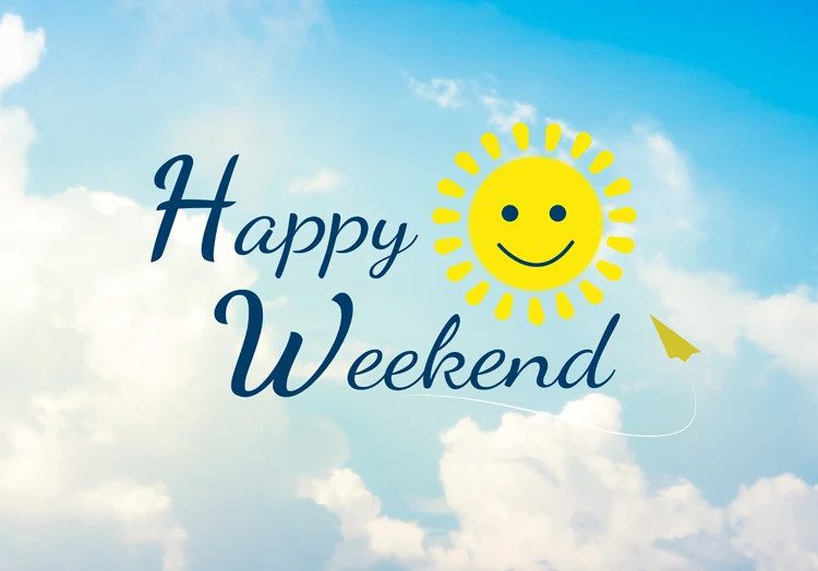 Hình ảnh lời chúc cuối tuần cho ngày nghỉ thêm trọn vẹn
