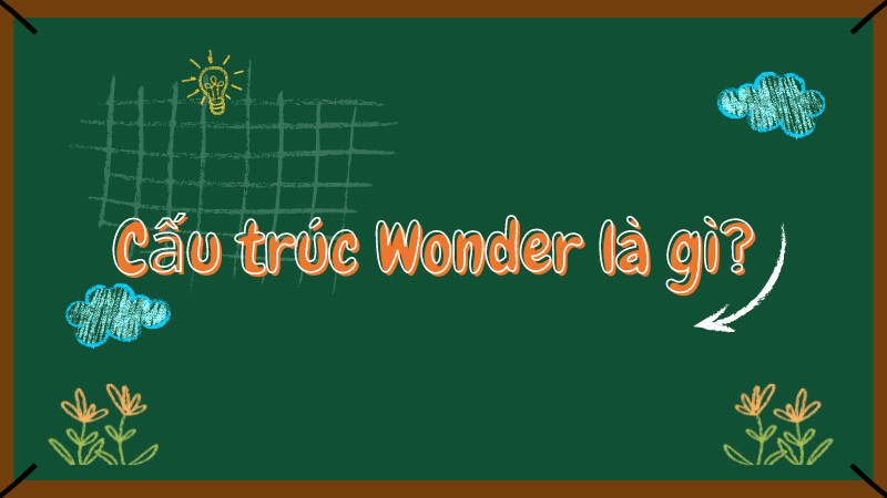 Định nghĩa cấu trúc wonder