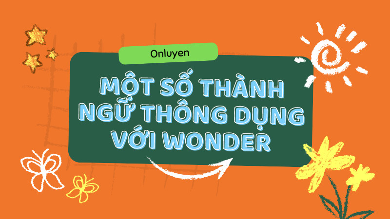 Thành ngữ với Wonder