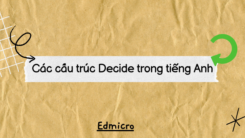 Minh họa các cấu trúc với Decide
