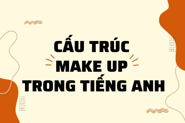 Make up for là gì? Cách sử dụng và các ví dụ chi tiết