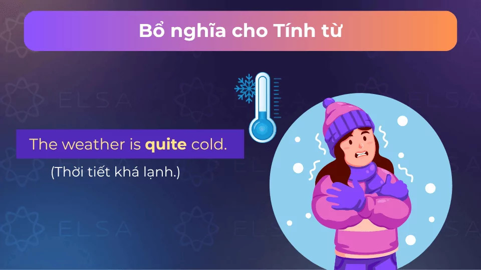 Câu ví dụ trạng từ bổ nghĩa cho tính từ