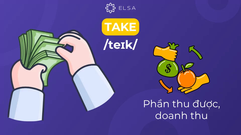 Take có nghĩa là doanh thu từ việc gì