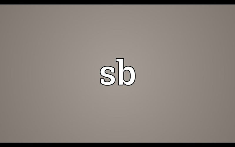 Sb trong tiếng Anh là gì