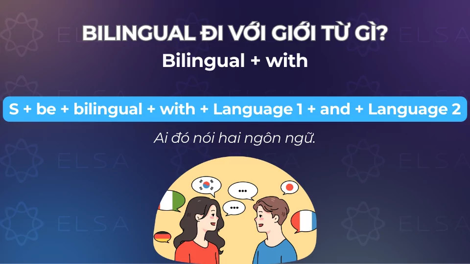 Bilingual đi với giới từ with